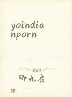 yoindianporn