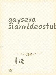 gaysexasianvideostube