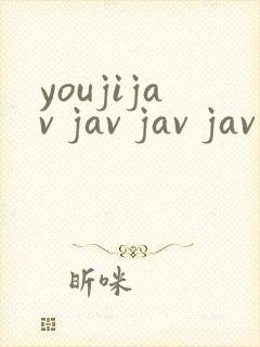 youjijav jav jav jav jav