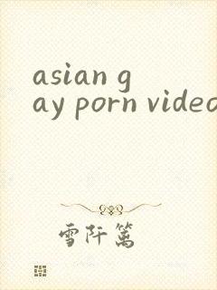 asian gay porn videos
