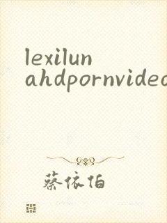 lexilunahdpornvideo