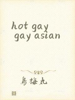 hot gay gay asian