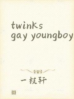 twinks gay youngboys chinese