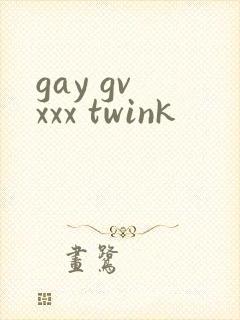gay gv xxx twink