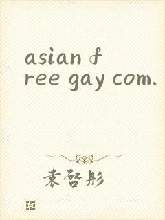 asian free gay com.