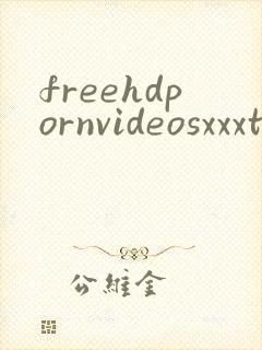 freehdpornvideosxxxtube