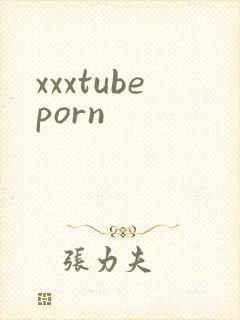 xxxtubeporn