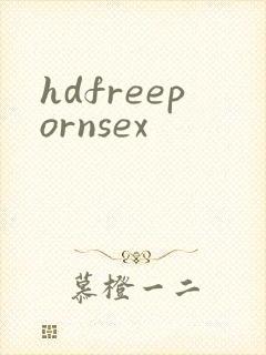 hdfreepornsex