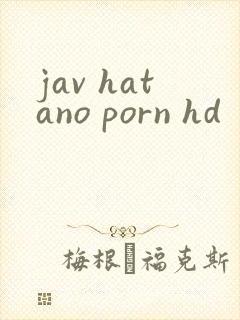 jav hatano porn hd