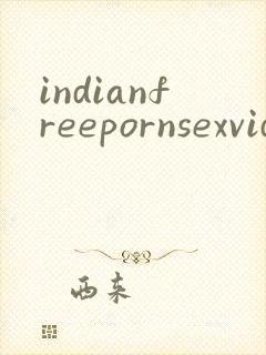 indianfreepornsexvideos