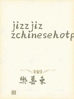jizzjizzchinesehotporn