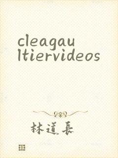cleagaultiervideos