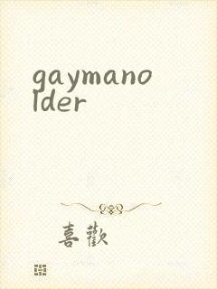 gaymanolder