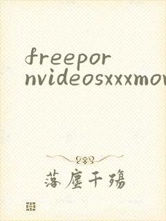 freepornvideosxxxmovides