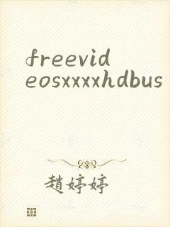 freevideosxxxxhdbus