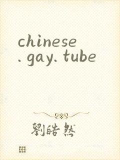 chinese. gay. tube