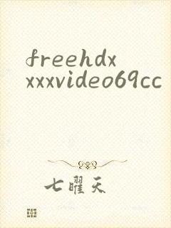 freehdxxxxvideo69cc