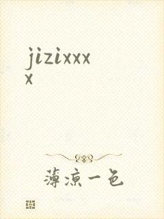 jizixxxx