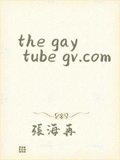 the gay tube gv.com