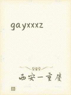 gayxxxz