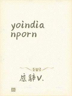 yoindianporn