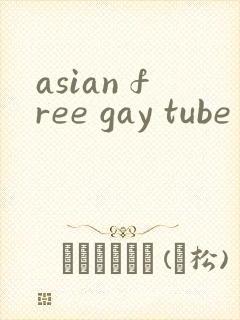 asian free gay tube