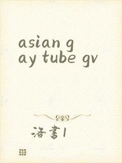 asian gay tube gv