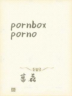 pornboxporno