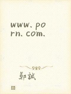 www. porn. com.