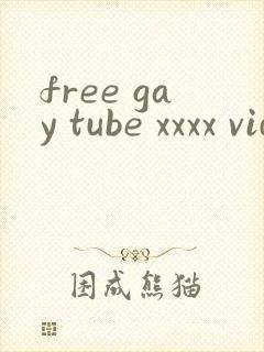 free gay tube xxxx videos