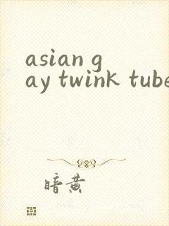 asian gay twink tube ...