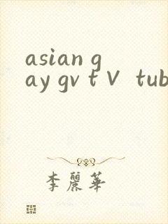 asian gay gv t∨ tube