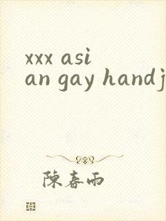 xxx asian gay handjob & free gv