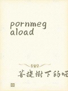 pornmegaload