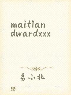 maitlandwardxxx