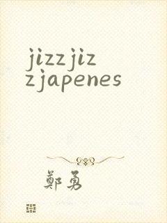 jizzjizzjapenes