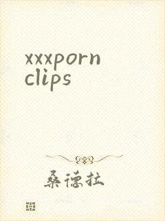 xxxpornclips