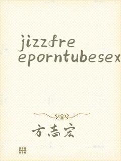 jizzfreeporntubesexvideo