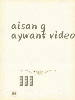 aisan gaywant videos chinese gay