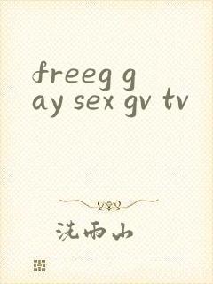 freeg gay sex gv tv
