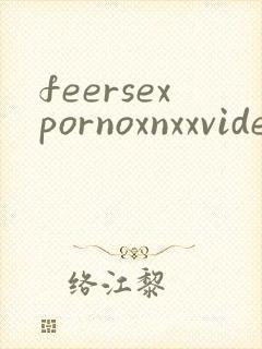 feersexpornoxnxxvideos封面
