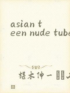 asian teen nude tube