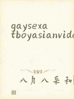 gaysexatboyasianvideostube