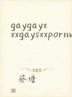 gaygayxxxgaysxxpornvideo