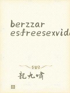 berzzaresfreesexvideos
