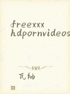 freexxxhdpornvideos