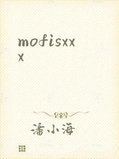 mofisxxx