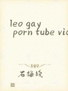 leo gay porn tube videos