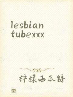 lesbiantubexxx