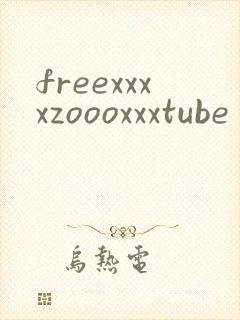 freexxxxzoooxxxtube